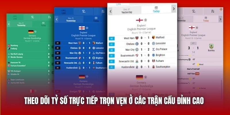 Theo dõi tỷ số trực tiếp trọn vẹn ở các trận cầu đỉnh cao 