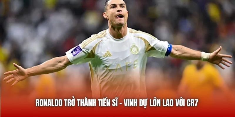 Ronaldo Trở Thành Tiến Sĩ - Vinh Dự Cực Kì Lớn Lao Với CR7