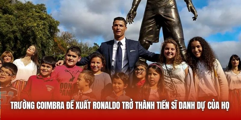 Trường Coimbra đề xuất Ronaldo trở thành tiến sĩ danh dự của họ